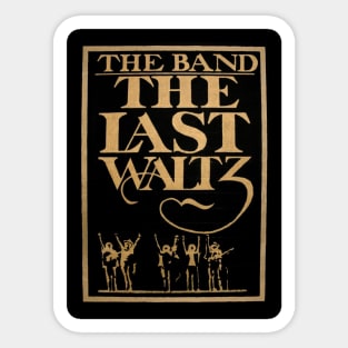 The Band The Last Waltz Sticker